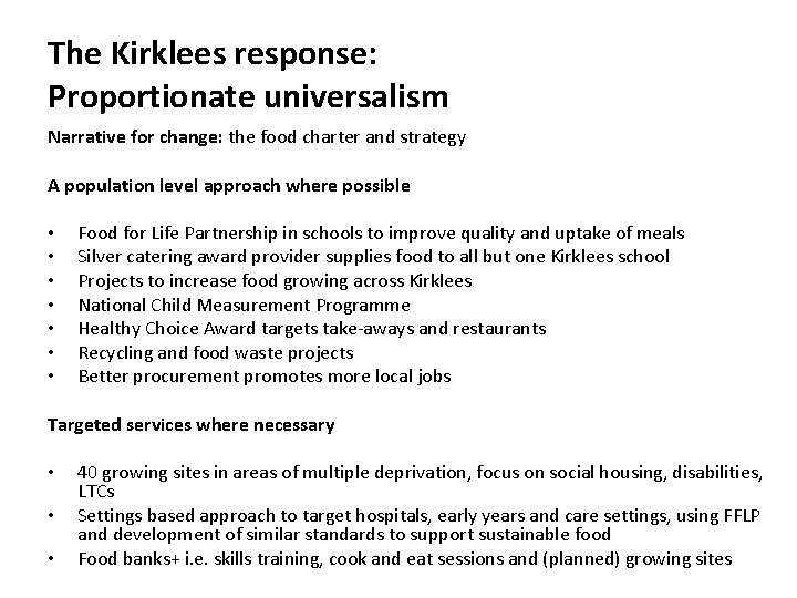 The Kirklees response: Proportionate universalism Narrative for change: the food charter and strategy A