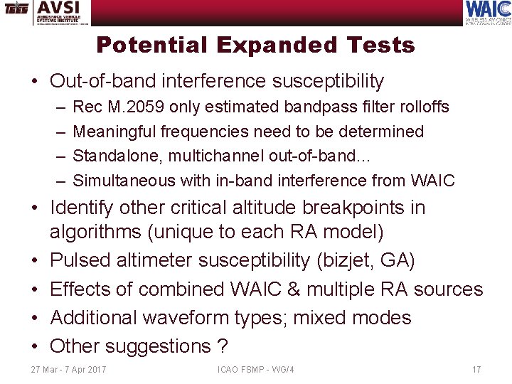 Potential Expanded Tests • Out-of-band interference susceptibility – – Rec M. 2059 only estimated