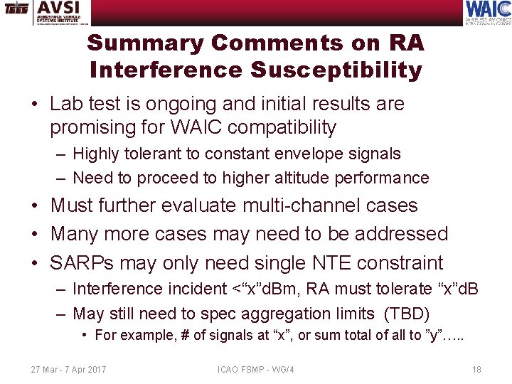 Summary Comments on RA Interference Susceptibility • Lab test is ongoing and initial results