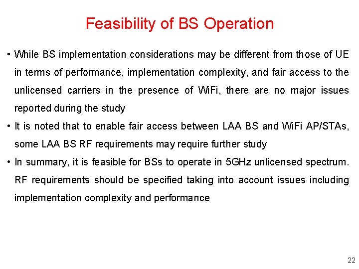 Feasibility of BS Operation • While BS implementation considerations may be different from those