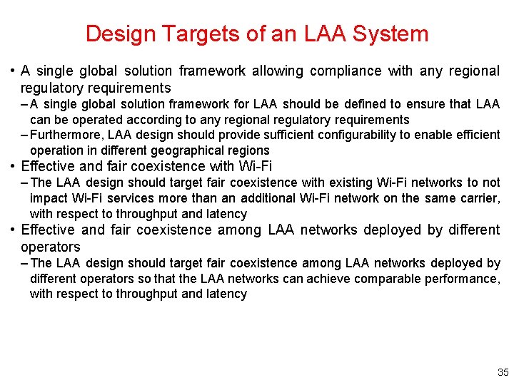 Design Targets of an LAA System • A single global solution framework allowing compliance