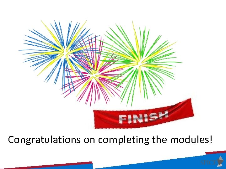 Congratulations on completing the modules! 