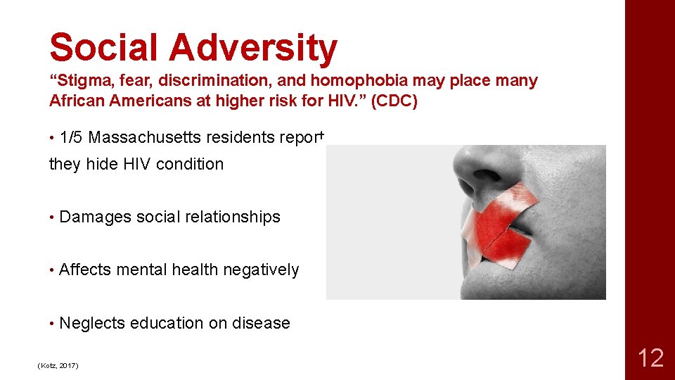 Social Adversity “Stigma, fear, discrimination, and homophobia may place many African Americans at higher