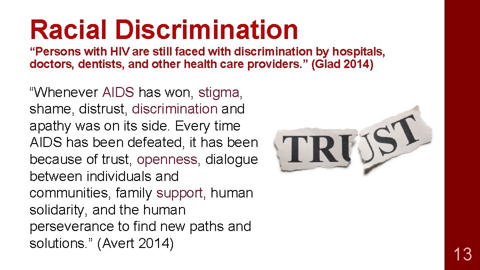 Racial Discrimination “Persons with HIV are still faced with discrimination by hospitals, doctors, dentists,