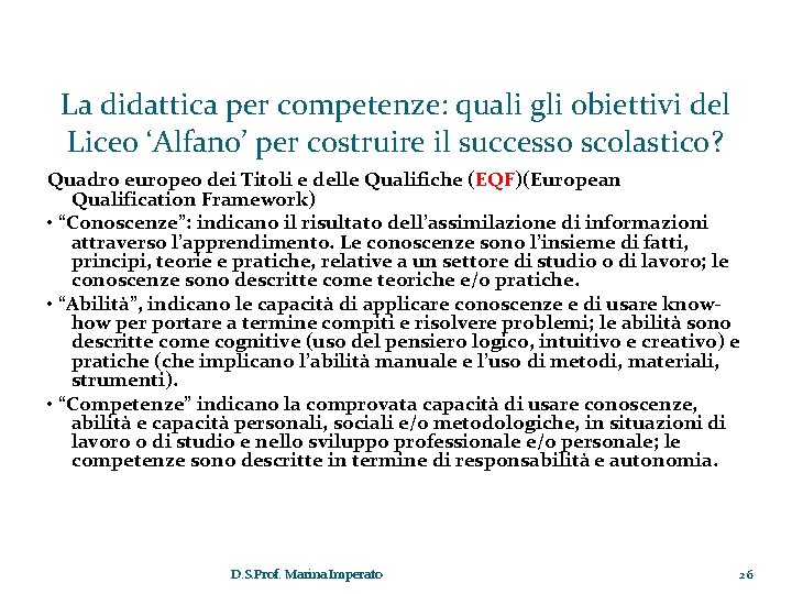 La didattica per competenze: quali gli obiettivi del Liceo ‘Alfano’ per costruire il successo La didattica per competenze: quali gli obiettivi del Liceo ‘Alfano’ per costruire il successo