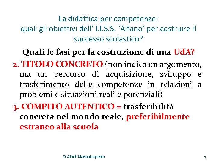La didattica per competenze: quali gli obiettivi dell’ I. I. S. S. ‘Alfano’ per La didattica per competenze: quali gli obiettivi dell’ I. I. S. S. ‘Alfano’ per