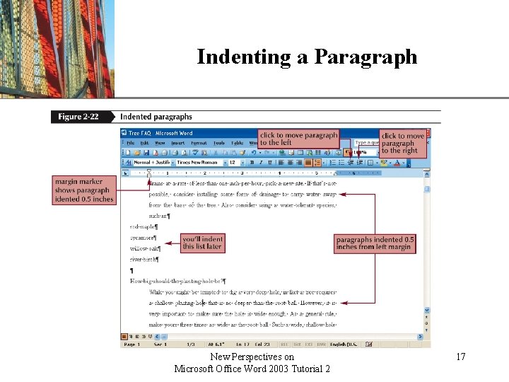Indenting a Paragraph New Perspectives on Microsoft Office Word 2003 Tutorial 2 XP 17 Indenting a Paragraph New Perspectives on Microsoft Office Word 2003 Tutorial 2 XP 17