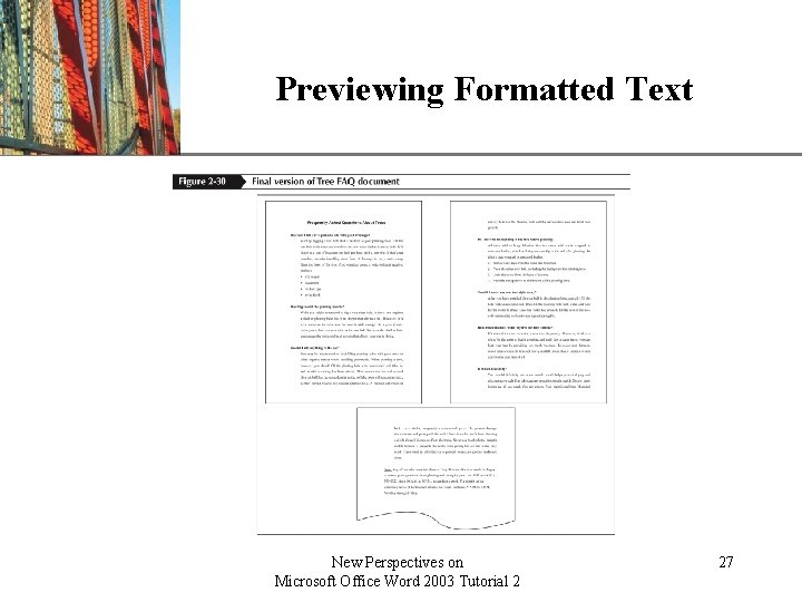 Previewing Formatted Text New Perspectives on Microsoft Office Word 2003 Tutorial 2 XP 27 Previewing Formatted Text New Perspectives on Microsoft Office Word 2003 Tutorial 2 XP 27