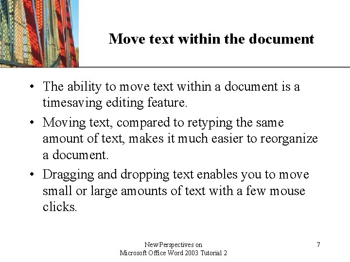 XP Move text within the document • The ability to move text within a XP Move text within the document • The ability to move text within a