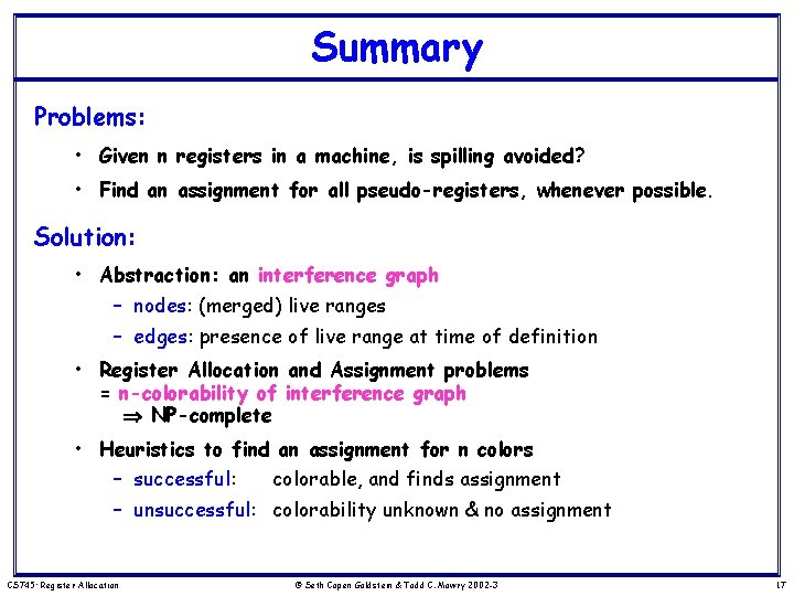 Summary Problems: • Given n registers in a machine, is spilling avoided? • Find