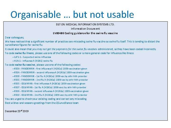 Organisable … but not usable EGTON MEDICAL INFORMATION SYSTEMS LTD. Information Document LV 00486