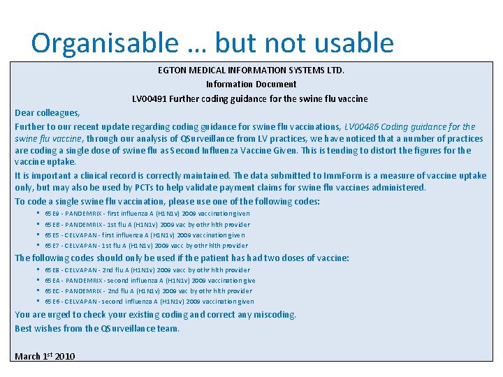 Organisable … but not usable EGTON MEDICAL INFORMATION SYSTEMS LTD. Information Document LV 00491