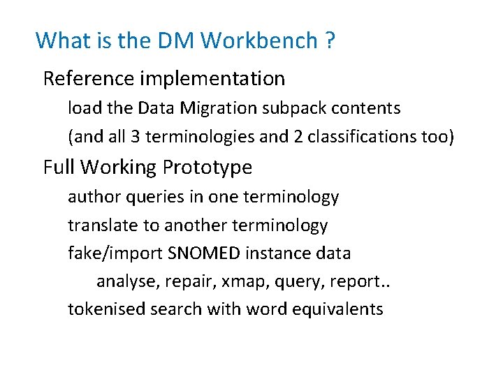 What is the DM Workbench ? Reference implementation load the Data Migration subpack contents
