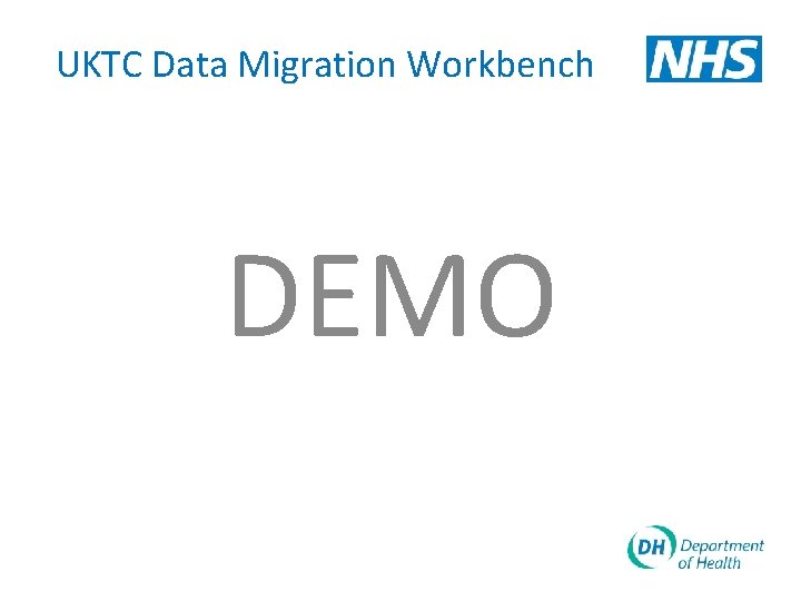 UKTC Data Migration Workbench DEMO 