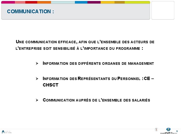 COMMUNICATION : UNE COMMUNICATION EFFICACE, AFIN QUE L’ENSEMBLE DES ACTEURS DE L’ENTREPRISE SOIT SENSIBILISÉ