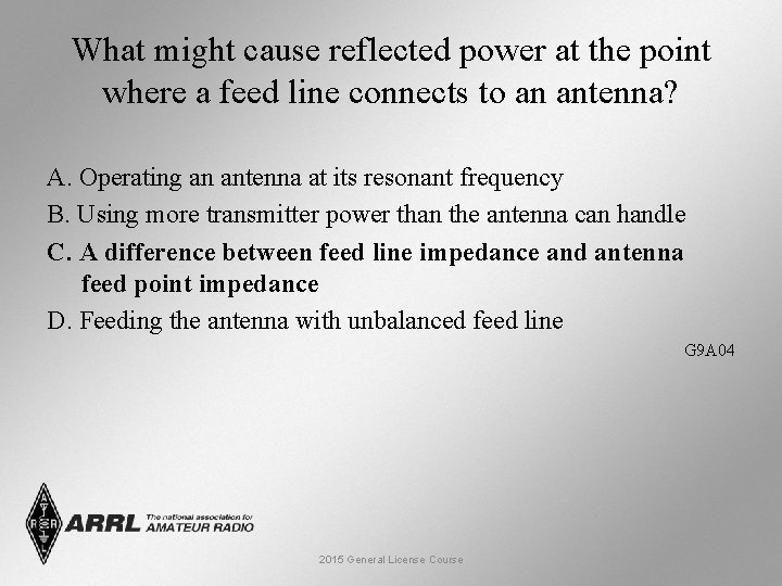 What might cause reflected power at the point where a feed line connects to