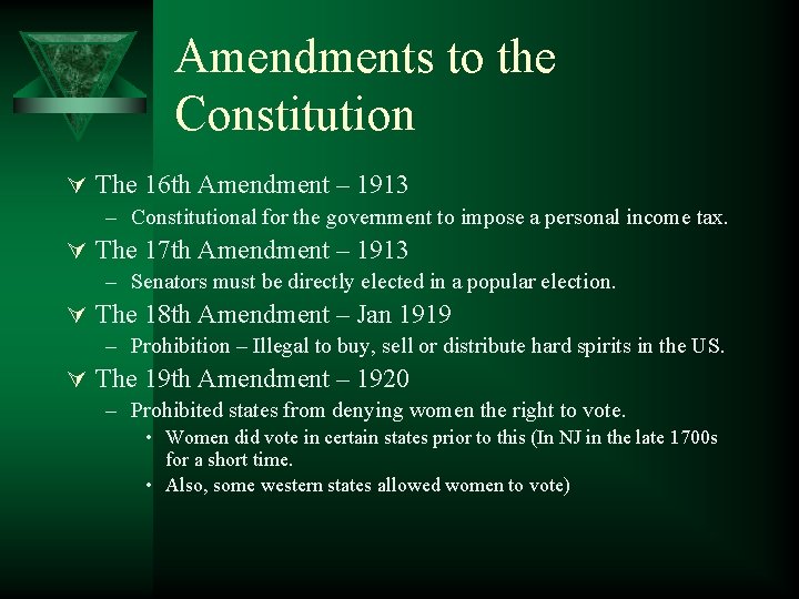 Amendments to the Constitution Ú The 16 th Amendment – 1913 – Constitutional for