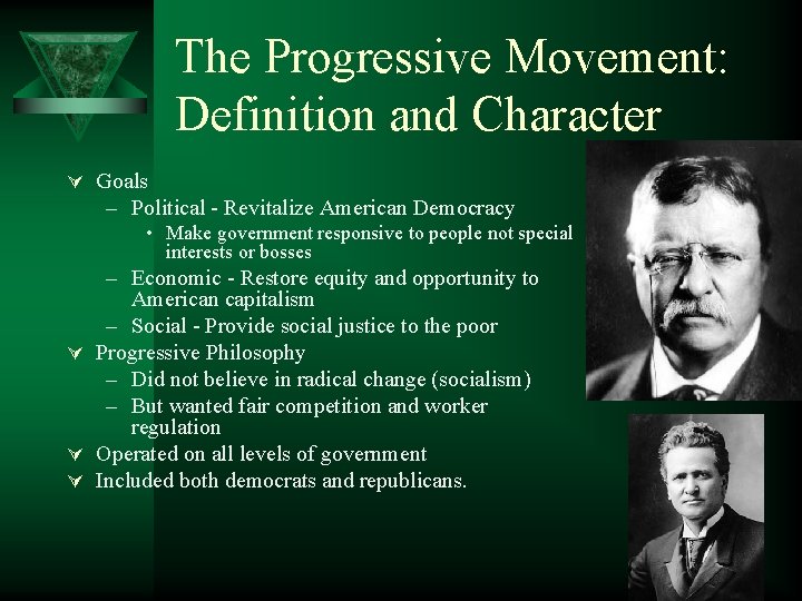 The Progressive Movement: Definition and Character Ú Goals – Political - Revitalize American Democracy
