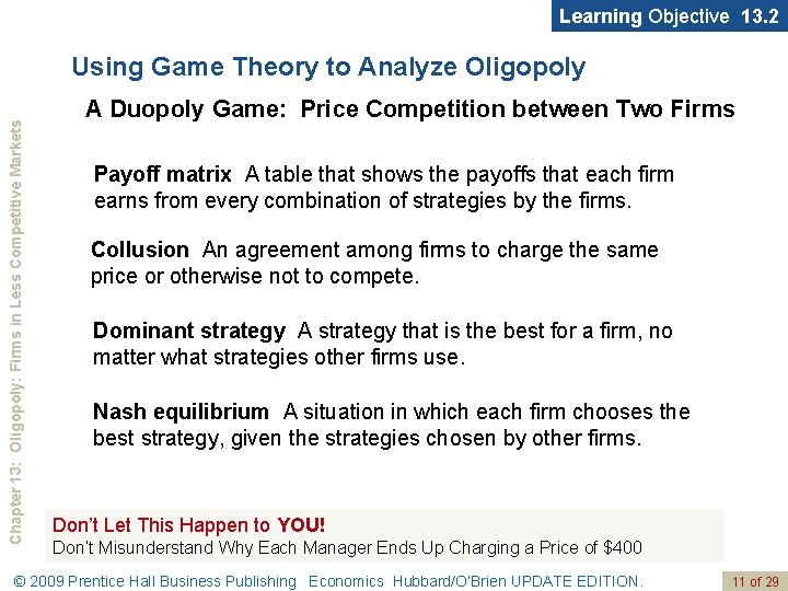 Learning Objective 13. 2 Chapter 13: Oligopoly: Firms in Less Competitive Markets Using Game