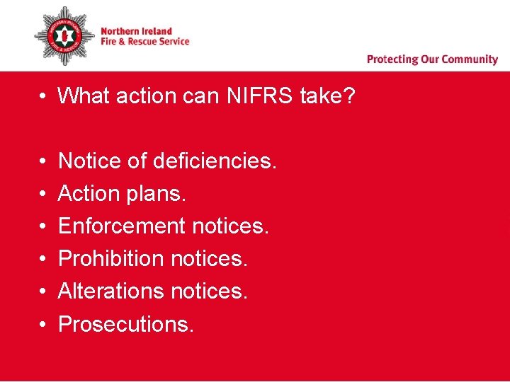 • What action can NIFRS take? • • • Notice of deficiencies. Action • What action can NIFRS take? • • • Notice of deficiencies. Action