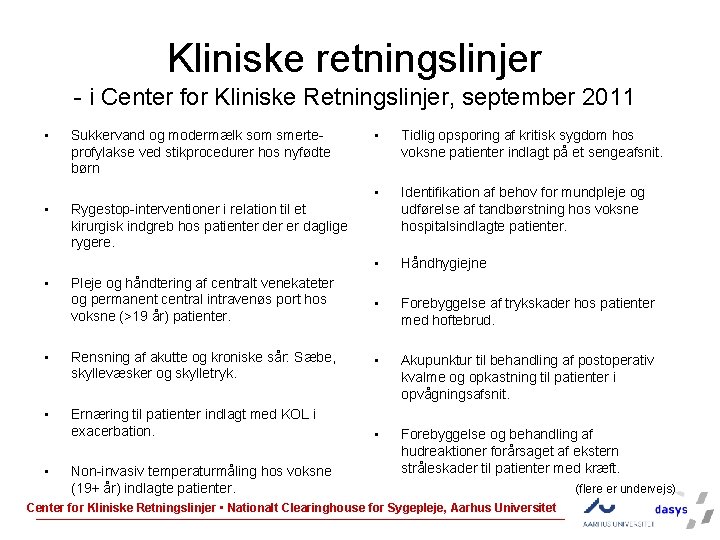 Kliniske retningslinjer - i Center for Kliniske Retningslinjer, september 2011 • • • Sukkervand