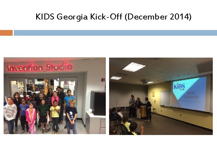 KIDS Georgia Kick-Off (December 2014) KIDS Georgia Kick-Off (December 2014)