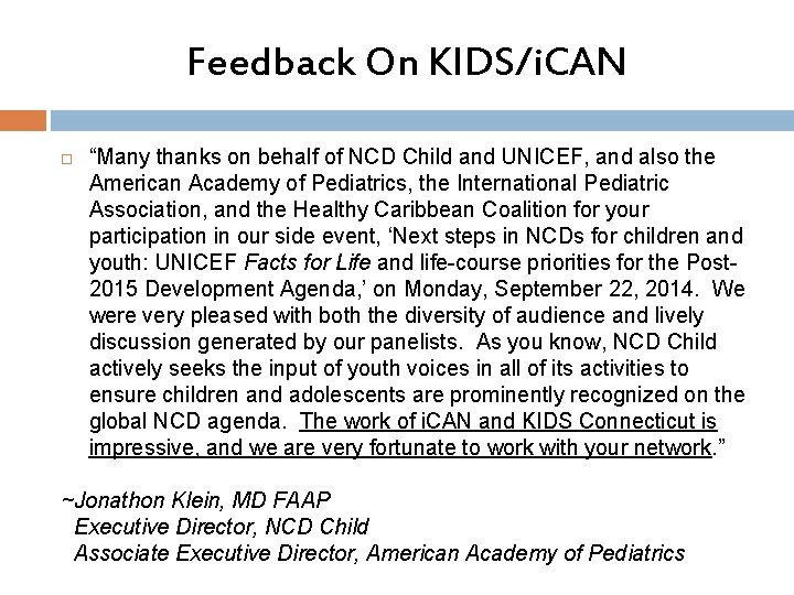 Feedback On KIDS/i. CAN “Many thanks on behalf of NCD Child and UNICEF, and Feedback On KIDS/i. CAN “Many thanks on behalf of NCD Child and UNICEF, and