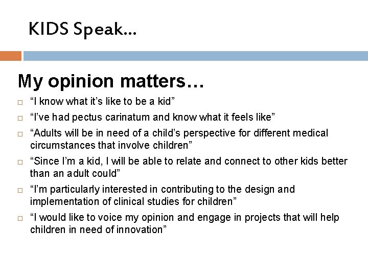 KIDS Speak… My opinion matters… “I know what it’s like to be a kid” KIDS Speak… My opinion matters… “I know what it’s like to be a kid”