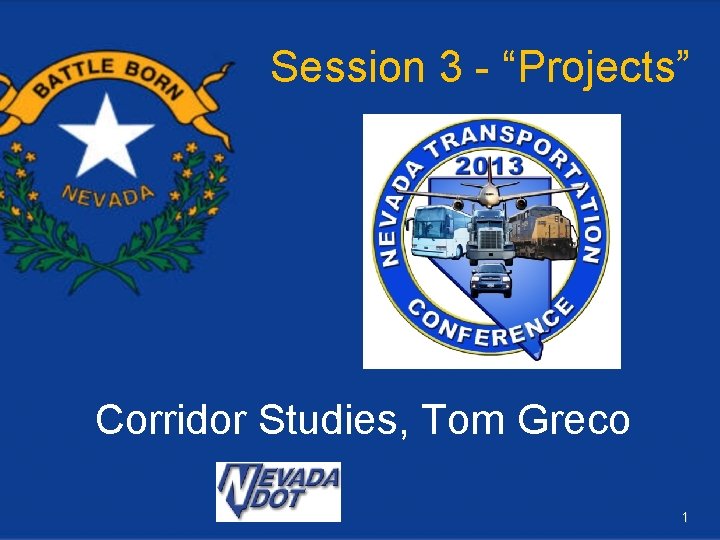 Session 3 - “Projects” Corridor Studies, Tom Greco 1 