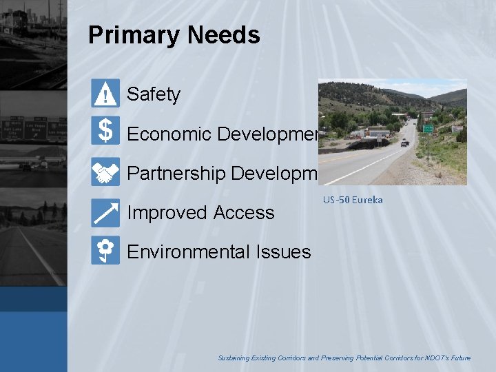 Primary Needs • Safety • Economic Development • Partnership Development • Improved Access US-50