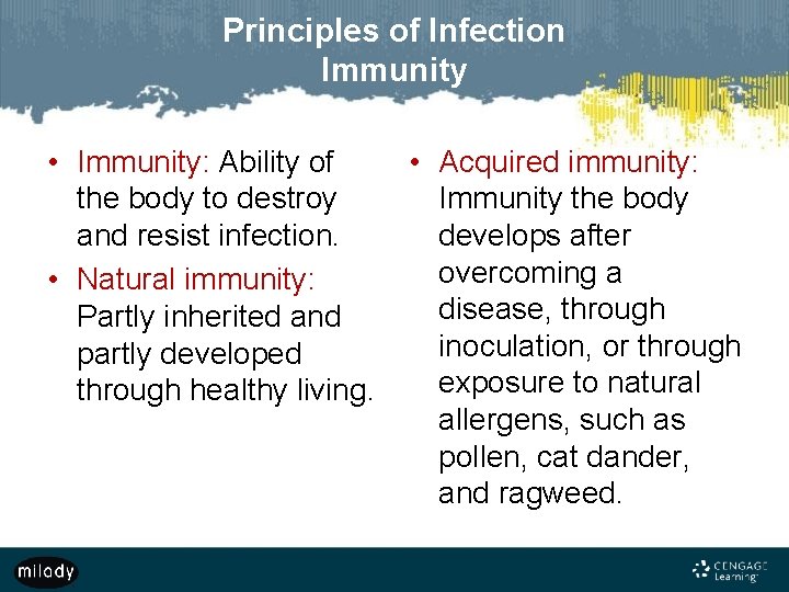 Principles of Infection Immunity • Immunity: Ability of the body to destroy and resist