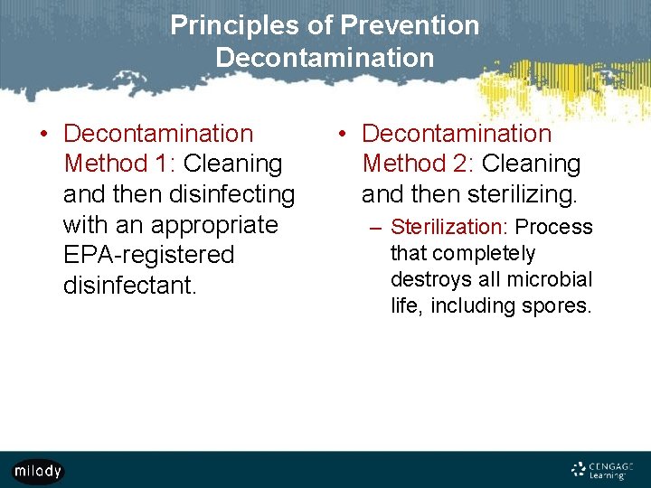 Principles of Prevention Decontamination • Decontamination Method 1: Cleaning and then disinfecting with an