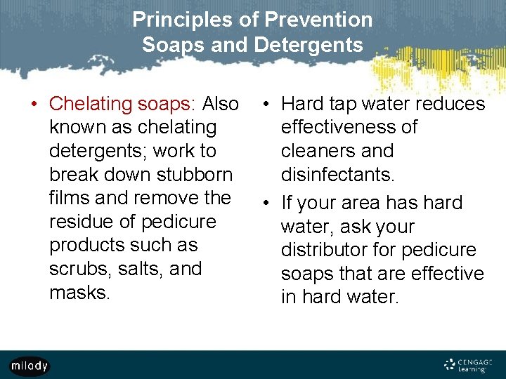 Principles of Prevention Soaps and Detergents • Chelating soaps: Also known as chelating detergents;