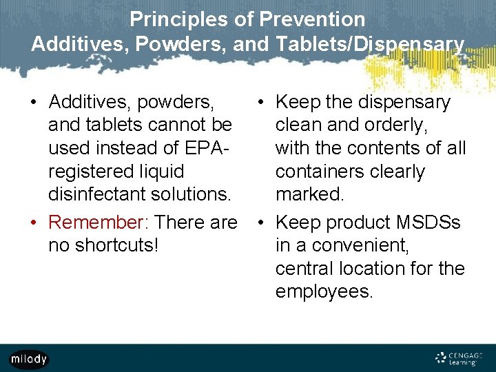 Principles of Prevention Additives, Powders, and Tablets/Dispensary • Additives, powders, • Keep the dispensary