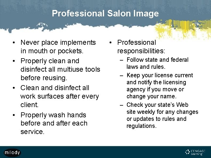 Professional Salon Image • Never place implements in mouth or pockets. • Properly clean