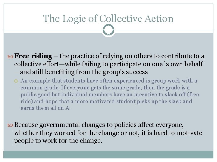 The Logic of Collective Action Free riding – the practice of relying on others