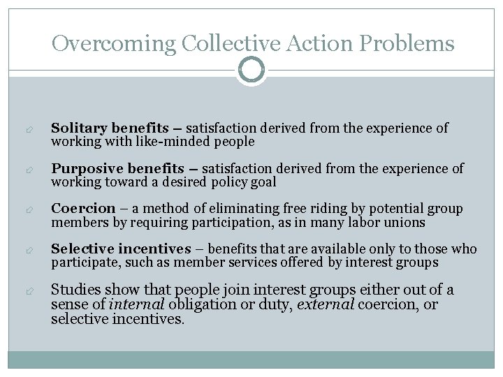 Overcoming Collective Action Problems Solitary benefits – satisfaction derived from the experience of working