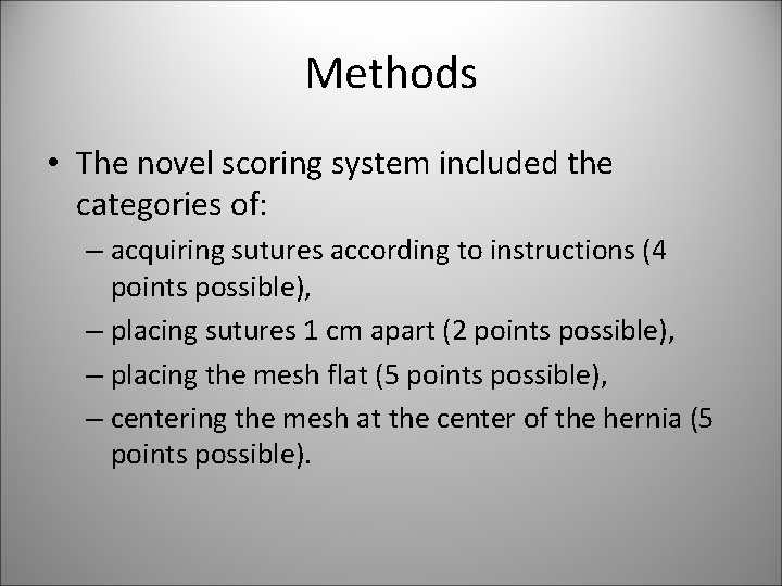 Methods • The novel scoring system included the categories of: – acquiring sutures according Methods • The novel scoring system included the categories of: – acquiring sutures according