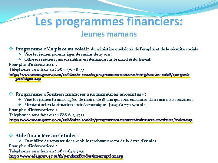 Les programmes financiers: Jeunes mamans v Programme «Ma place au soleil» du ministère québécois