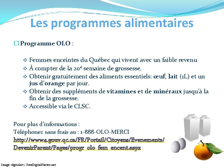 Les programmes alimentaires � Programme OLO : v Femmes enceintes du Québec qui vivent