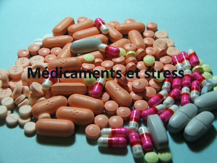 Médicaments et stress 