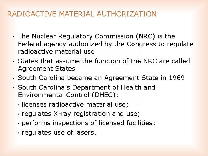 RADIOACTIVE MATERIAL AUTHORIZATION • • The Nuclear Regulatory Commission (NRC) is the Federal agency
