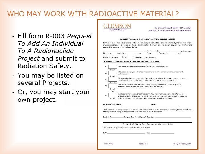 WHO MAY WORK WITH RADIOACTIVE MATERIAL? • • • Fill form R 003 Request