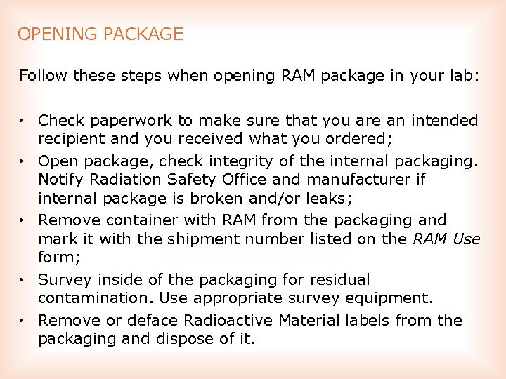 OPENING PACKAGE Follow these steps when opening RAM package in your lab: • Check
