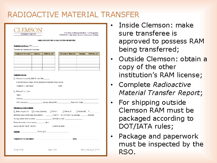 RADIOACTIVE MATERIAL TRANSFER • Inside Clemson: make sure transferee is approved to possess RAM