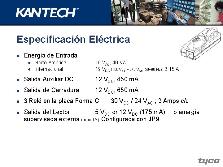 Especificación Eléctrica n Energía de Entrada l l Norte América Internacional 16 VAC, 40