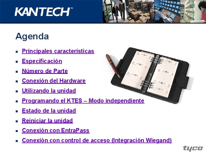 Agenda n Principales características n Especificación n Número de Parte n Conexión del Hardware