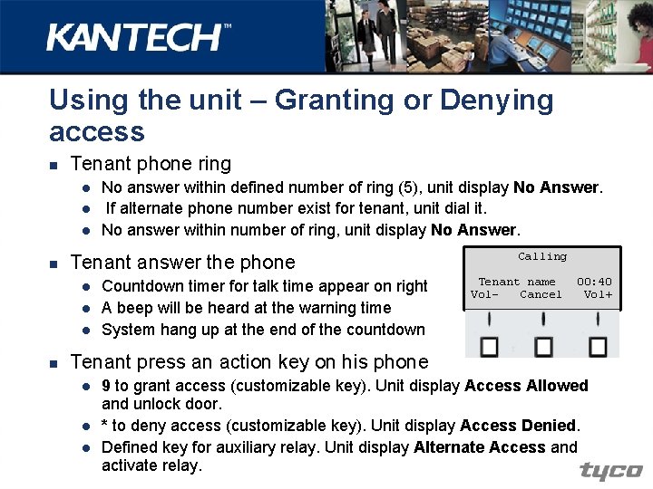 Using the unit – Granting or Denying access n Tenant phone ring l l