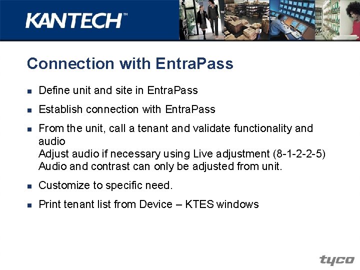 Connection with Entra. Pass n Define unit and site in Entra. Pass n Establish