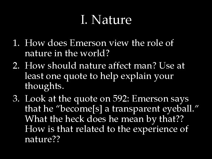 I. Nature 1. How does Emerson view the role of nature in the world?